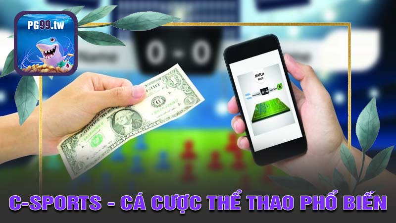 C-Sports - Cá cược thể thao phổ biến