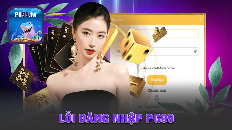 Khắc Phục Lỗi Khi Đăng Nhập PG99