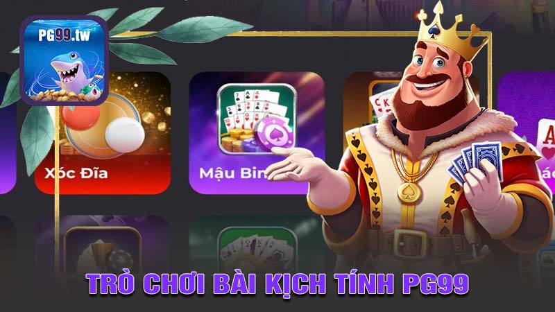 Trò Chơi Bài Đầy Kịch Tính Tại Game Bài PG99