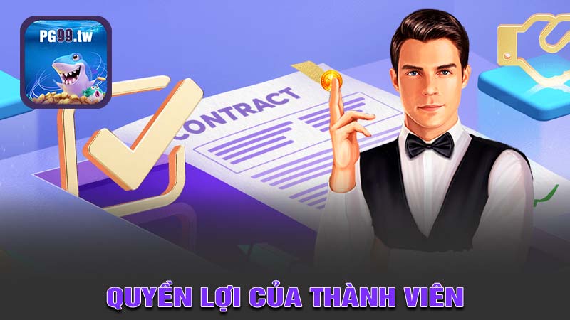 Quyền lợi của thành viên khi chấp nhận các điều khoản và điều kiện PG99